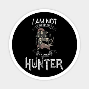 I am not retired I`m a Samurai Hunter - Funny Samurai Champloo T-shirt Magnet